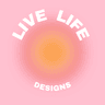 Profile picture of Live Life Designs